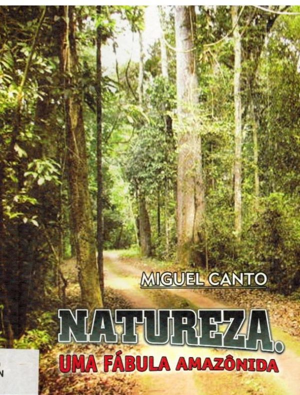 Natureza. Uma Fábula Amazônida - 800 CAN